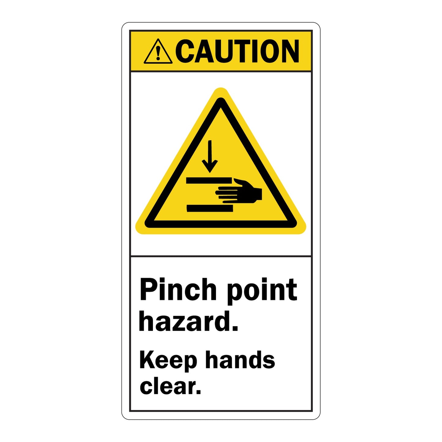 ANSI Caution Pinch Point Hazard Keep Hands Clear Sign Sticker featuring a yellow caution header, hand crush triangle symbol, and bold hands clear warning text.
