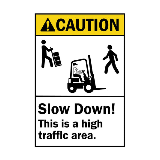 Caution Slow Down This Is A High Traffic Area Sign Stickers with Forklift Pedestrian Symbols