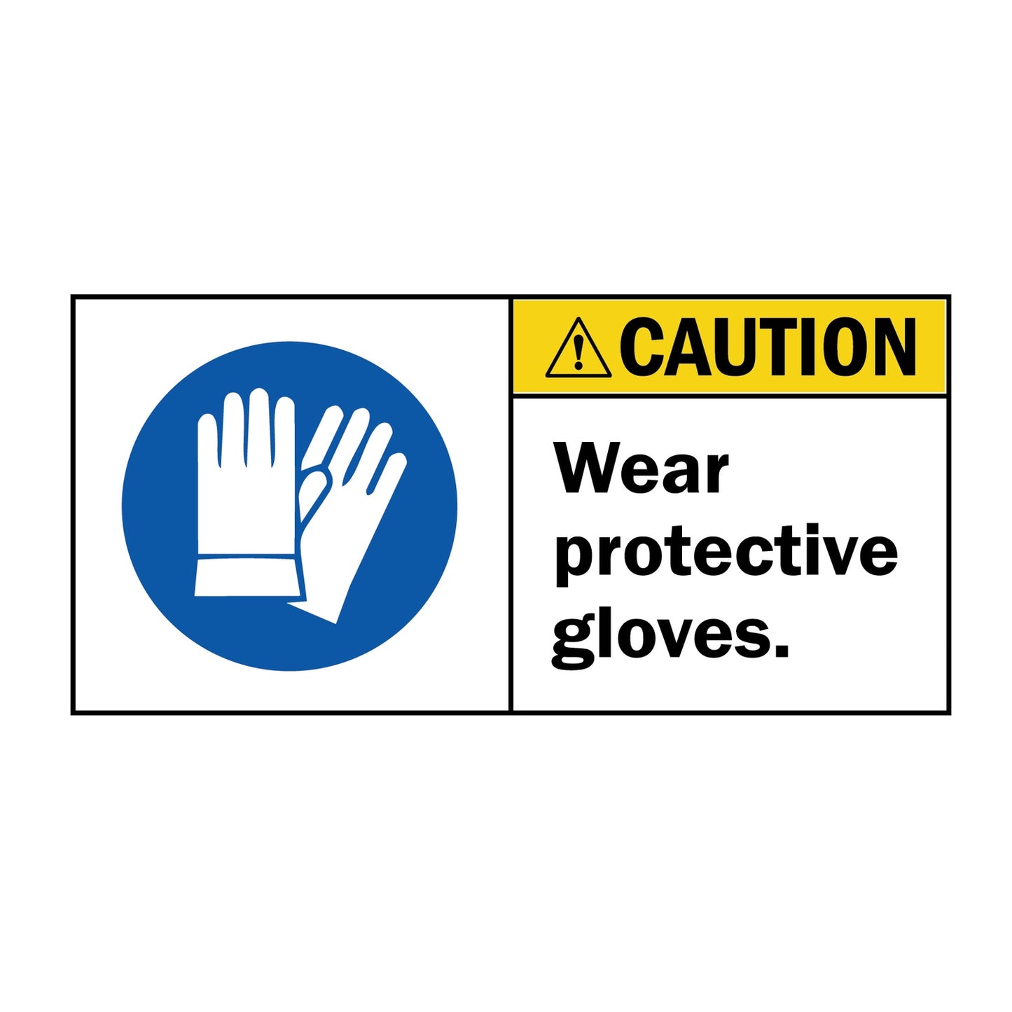 ANSI Caution Wear Protective Gloves Sign Sticker featuring a yellow caution header, blue mandatory protective gloves icon, and bold gloves requirement warning text