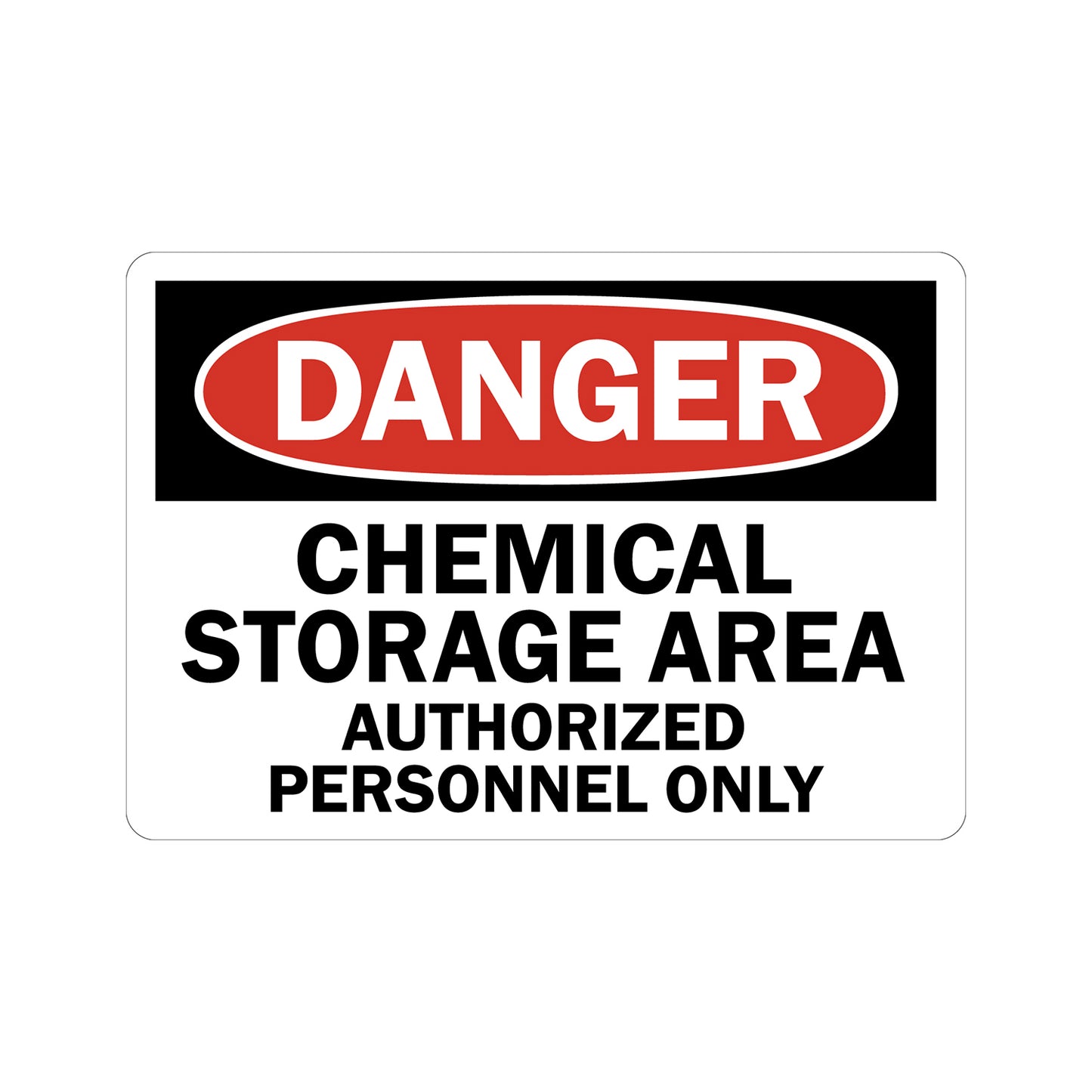 OSHA Danger Chemical Storage Area Authorized Personnel Only sign sticker, red oval Danger header, bold black text on white background, chemical storage restricted access workplace safety compliance sign