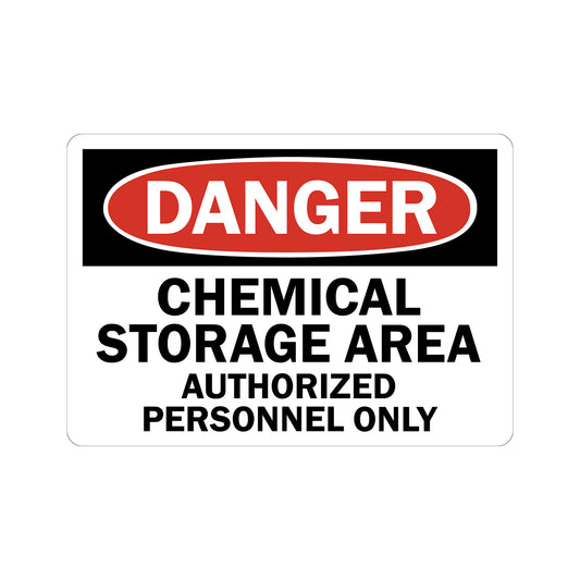 OSHA Danger: Chemical Storage Area Authorized Personnel only