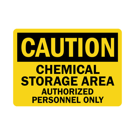 OSHA Caution: Chemical Storage Area Authorized Personnel only