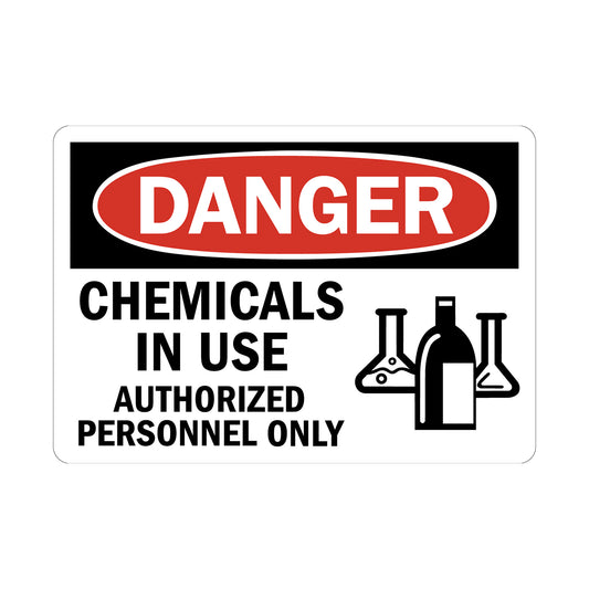 OSHA Danger: Chemicals in Use Authorized Personnel only
