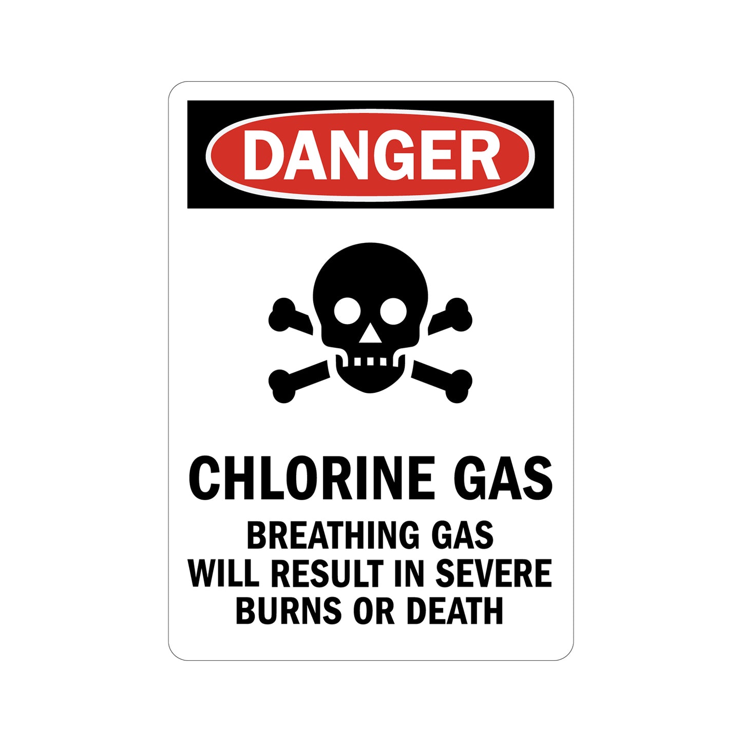 OSHA Danger Chlorine Gas Breathing Gas Will Result In Severe Burns Or Death sign sticker, red oval Danger header, skull and crossbones toxic hazard icon, bold black text on white background, chemical hazard workplace safety compliance sign