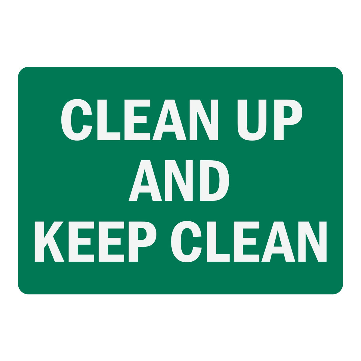 Clean Up and Keep Clean Sign Stickers with bold white capital text stacked on three lines over a solid green background, ideal for shops and busy work areas