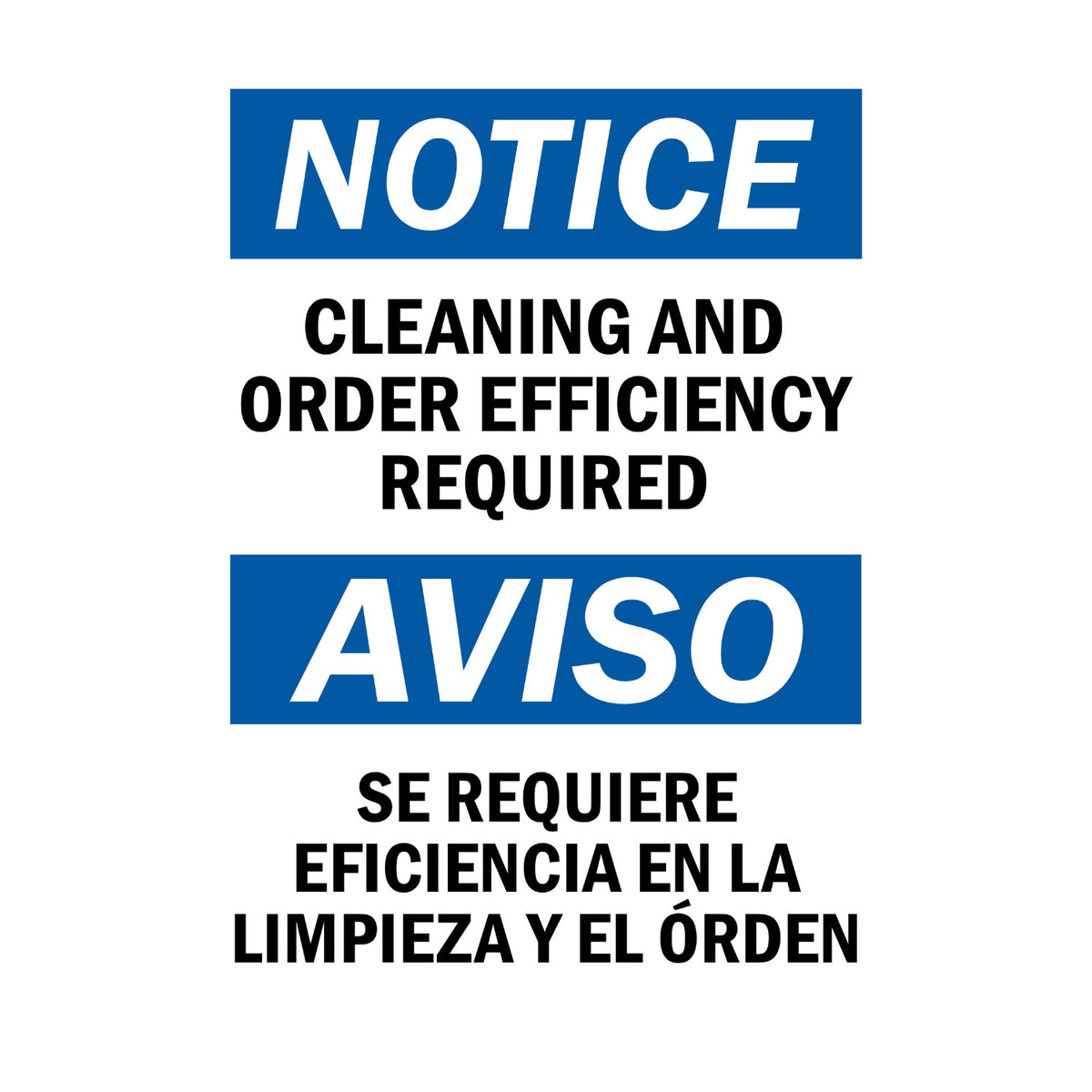 Bilingual OSHA Notice: Cleaning and Order Efficiency Required, Se Requiere Eficiencia En La Limpieza Y El Orden Sign Stickers with blue NOTICE and AVISO headers