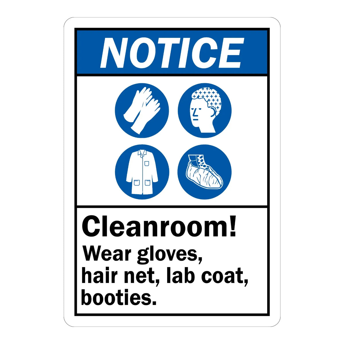 ANSI Notice: Cleanroom Wear Gloves, Hair Net, Lab Coat, Botties sign stickers: blue NOTICE bar, four blue icons for gloves, hairnet, lab coat and booties shown.