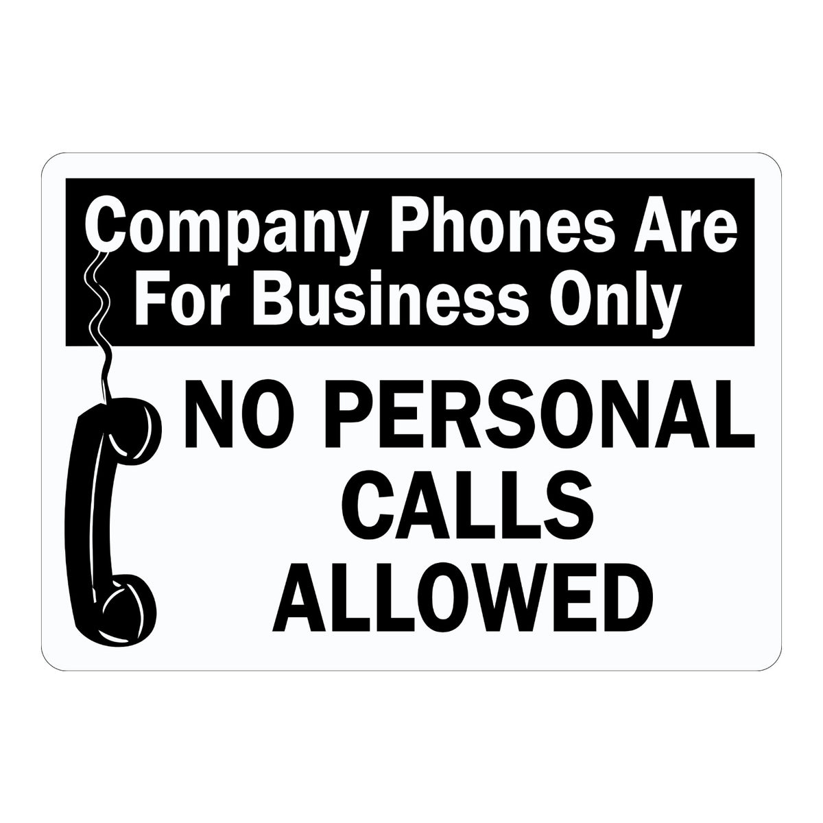 Company Phones Are for Business Only No Personal Calls Allowed sign sticker with black header and telephone handset icon, a workplace decal for office phone policy