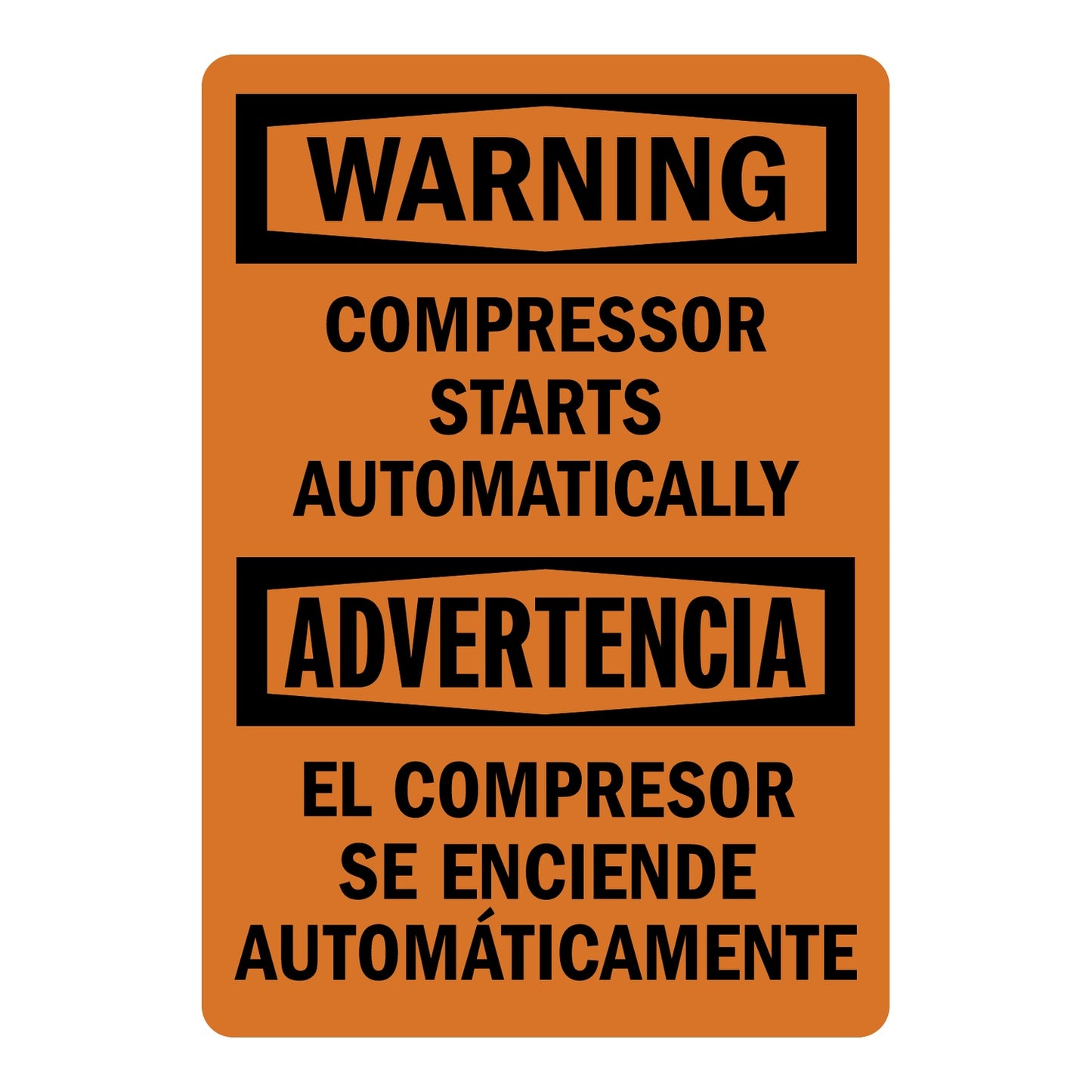 Bilingual OSHA Warning Compressor Starts Automatically Advertencia El Compresor Se Enciende Automaticamente Sign Sticker alerting English and Spanish workers of automatic starts