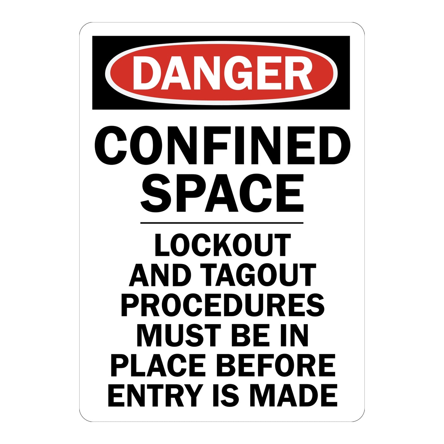 White and red OSHA danger sign sticker with bold text stating Confined Space Lockout And Tagout Procedures Must Be In Place Before Entry Is Made for workplace confined space safety and lockout tagout compliance