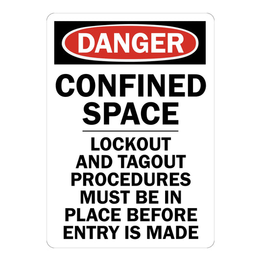 OSHA Danger: Confined Space - Lockout And Tagout Procedures Must Be In Place Before Entry Is Made