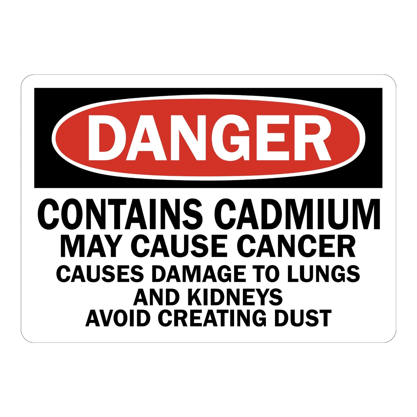 OSHA Danger: Contains Cadmium May Cause Cancer Sign Sticker with black header, red oval DANGER banner, bold black text on white, warning of lung and kidney damage risk