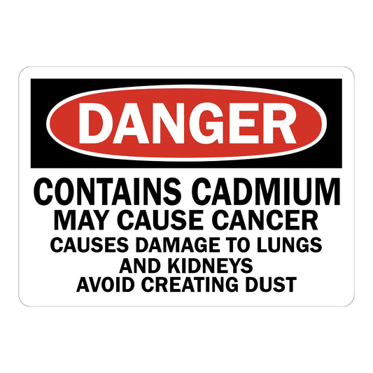 OSHA Danger: Contains Cadmium May Cause Cancer, Causes Damage To Lungs And Kidneys, Avoid Creating Dust