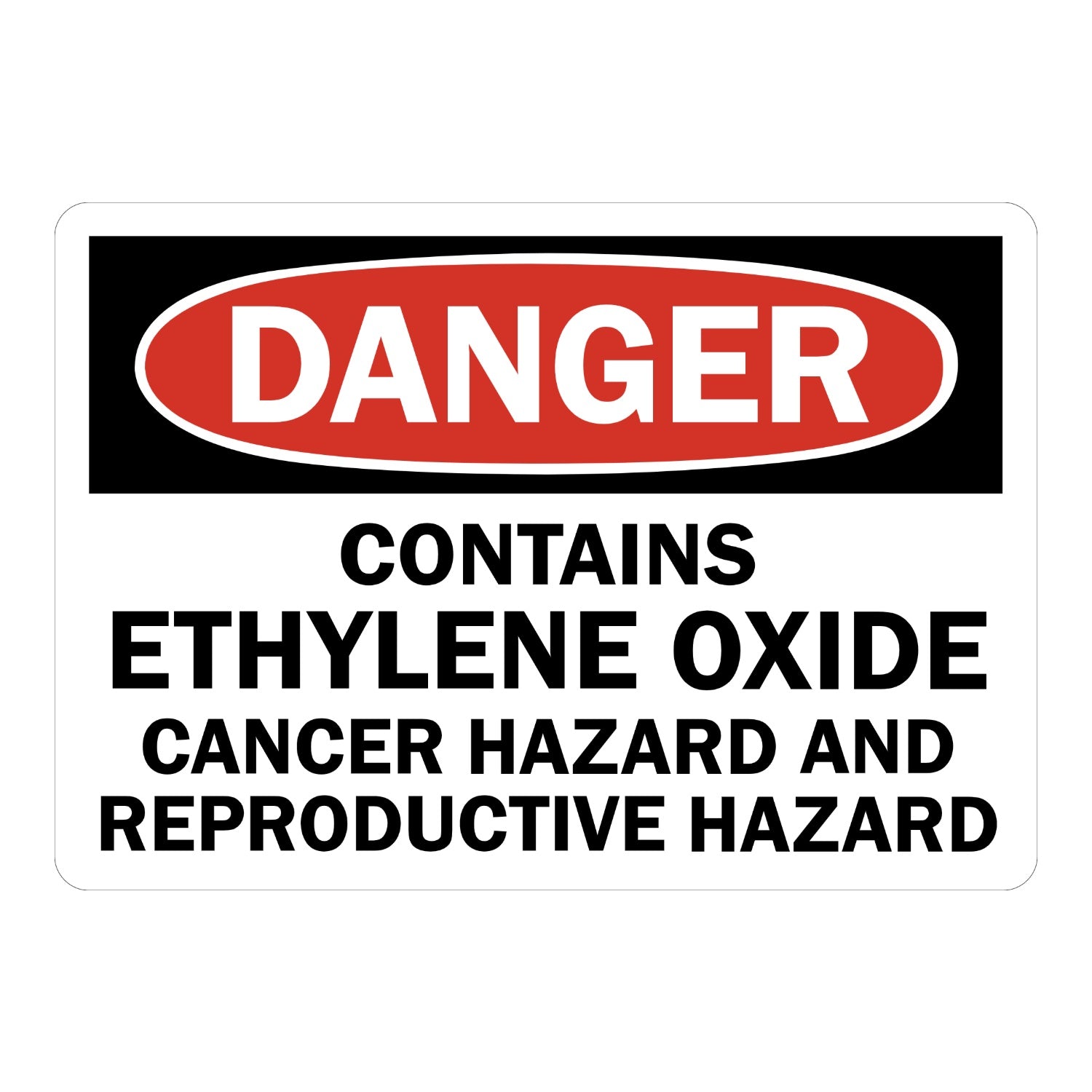 OSHA Danger: Contains Ethylene Oxide Cancer Hazard and Reproductive Hazard