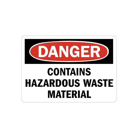 OSHA Danger: Contains Hazardous Waste Material