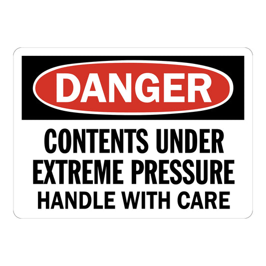 OSHA Danger: Contents Under Extreme Pressure Handle with Care