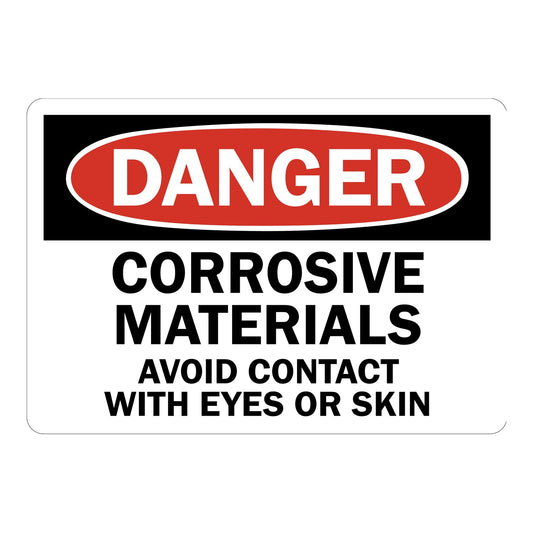 OSHA Danger: Corrosive Materials Avoid Contact With Eyes Or Skin