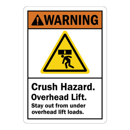 ANSI Warning: Crush Hazard Overhead Lift Stay Out From Under Overhead Lift Loads Sign Stickers – Orange WARNING header, falling load over person icon. For lift & industrial work areas.