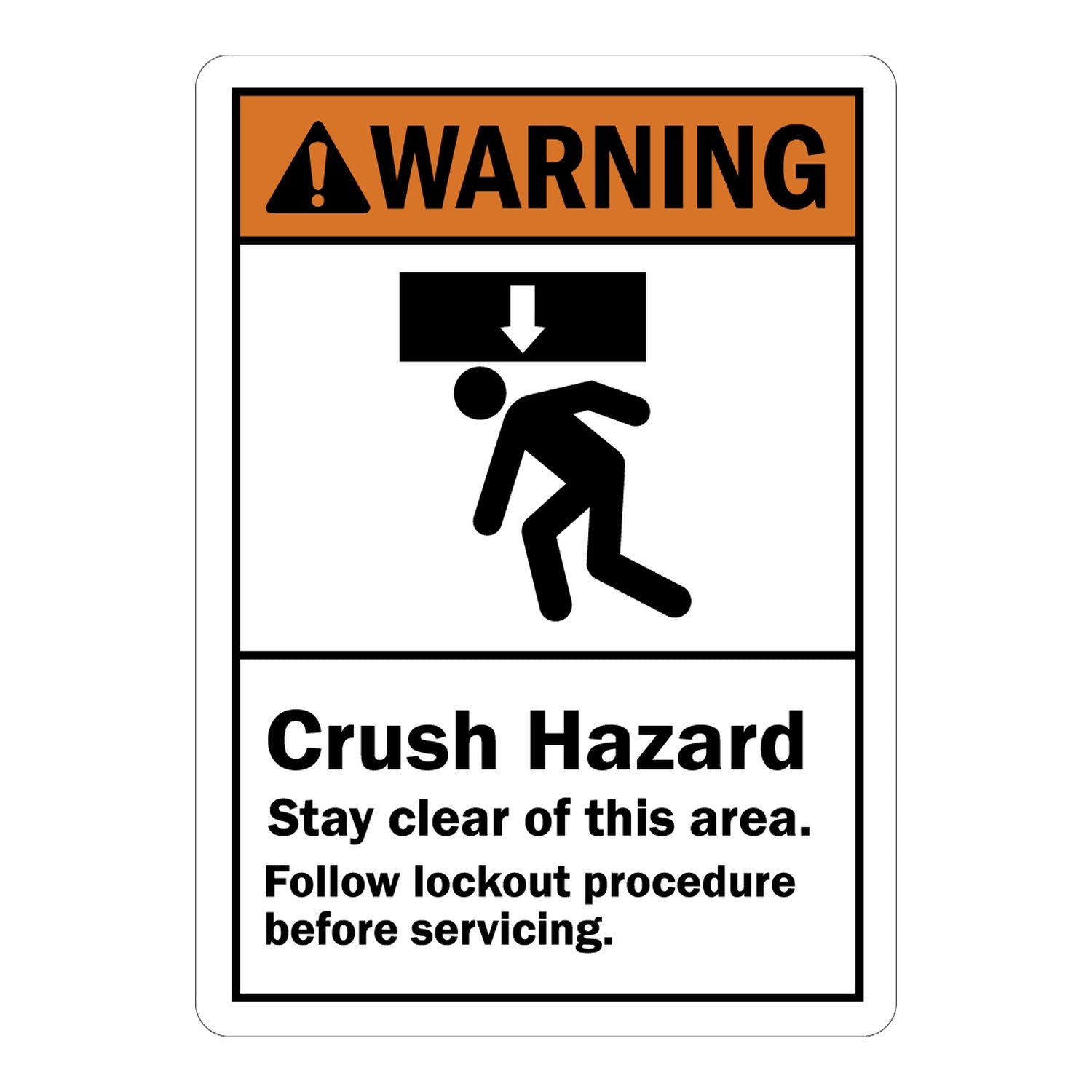 ANSI Warning: Crush Hazard Stay Clear Of This Area, Follow Lockout Procedure Before Servicing
