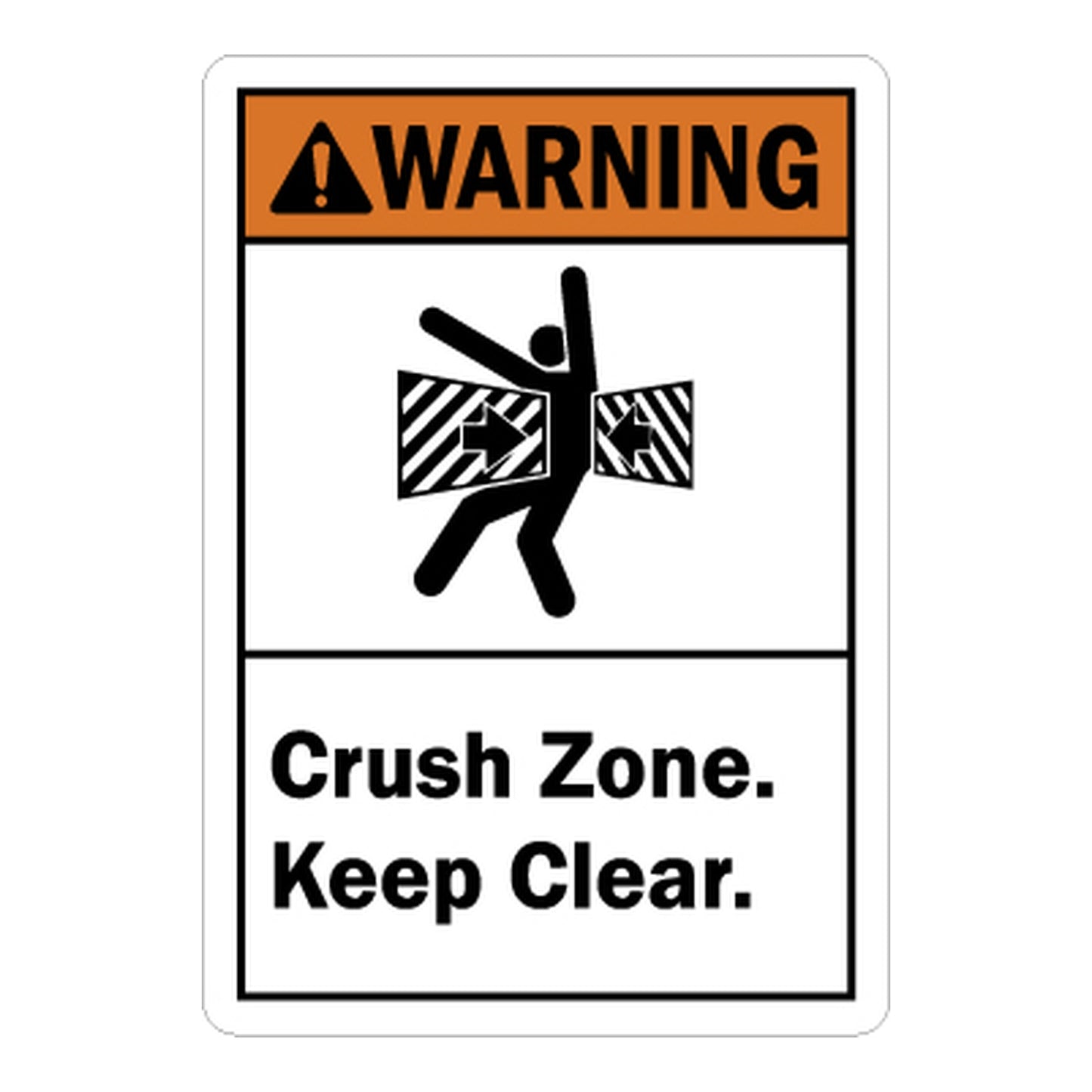 ANSI Warning: Crush Zone, Keep Clear Sign Stickers – Bold orange WARNING header, figure being crushed between two closing panels. Ideal for machinery, automated doors & industrial zones.