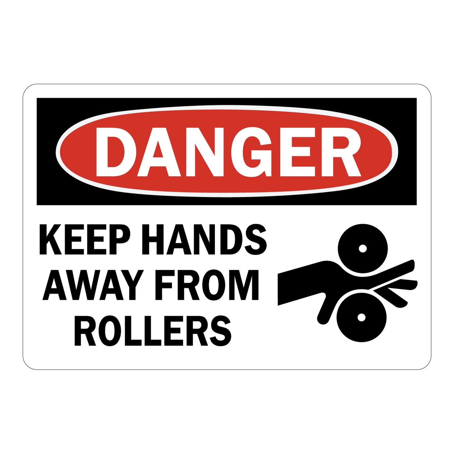 Danger Keep Hands Away From Rollers sign with red Danger header and bold warning text, with safety graphic