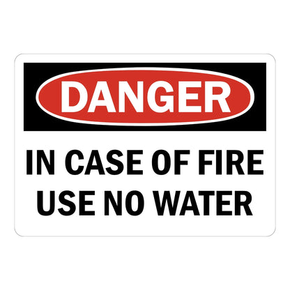 OSHA Danger: In Case of Fire Use No Water Sign Sticker – white sign with a red and black danger header warning that no water should be used in case of fire