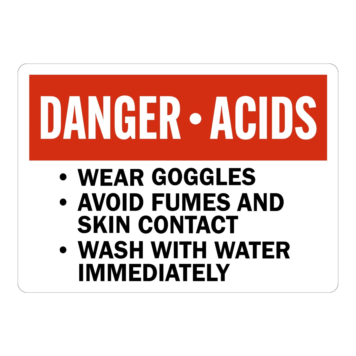 Danger Acids Sign Sticker with red header and bulleted safety instructions to wear goggles, avoid fumes and skin contact, and wash with water immediately