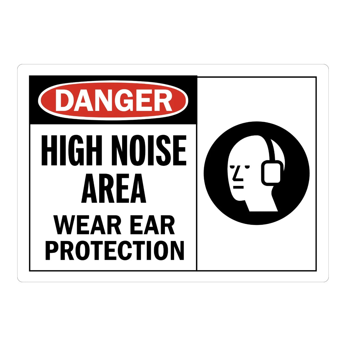 Danger: High Noise Area Wear Ear Protection sign sticker featuring a bold red DANGER oval header with black text and an icon of a head wearing ear protection.