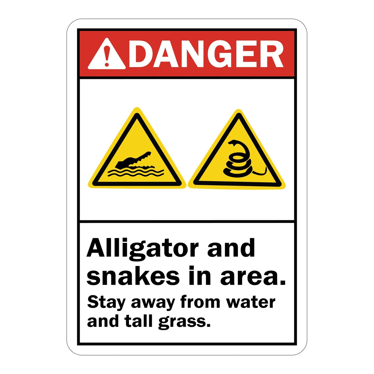 ANSI Danger Alligator And Snakes In Area Stay Away From Water And Tall Grass Sign Sticker featuring a red danger header, dual yellow triangle alligator and snake warning symbols, and bold safety text
