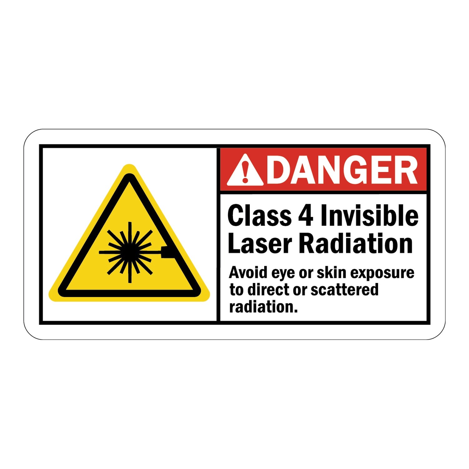 ANSI Danger Sign: Class 4 Invisible Laser Radiation, Avoid Eye Or Skin Exposure To Direct Or Scattered Radiation