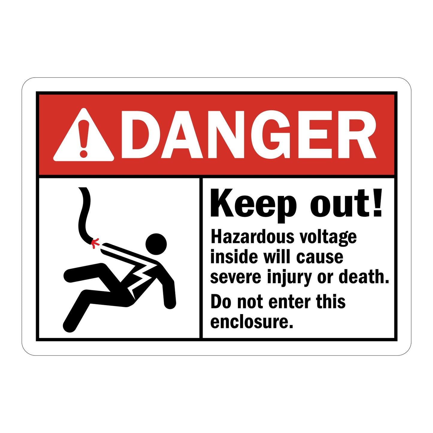 ANSI Danger Keep Out Hazardous Voltage Inside Will Cause Severe Injury Or Death Do Not Enter This Enclosure Sign Sticker with a red danger header and electric shock person graphic.