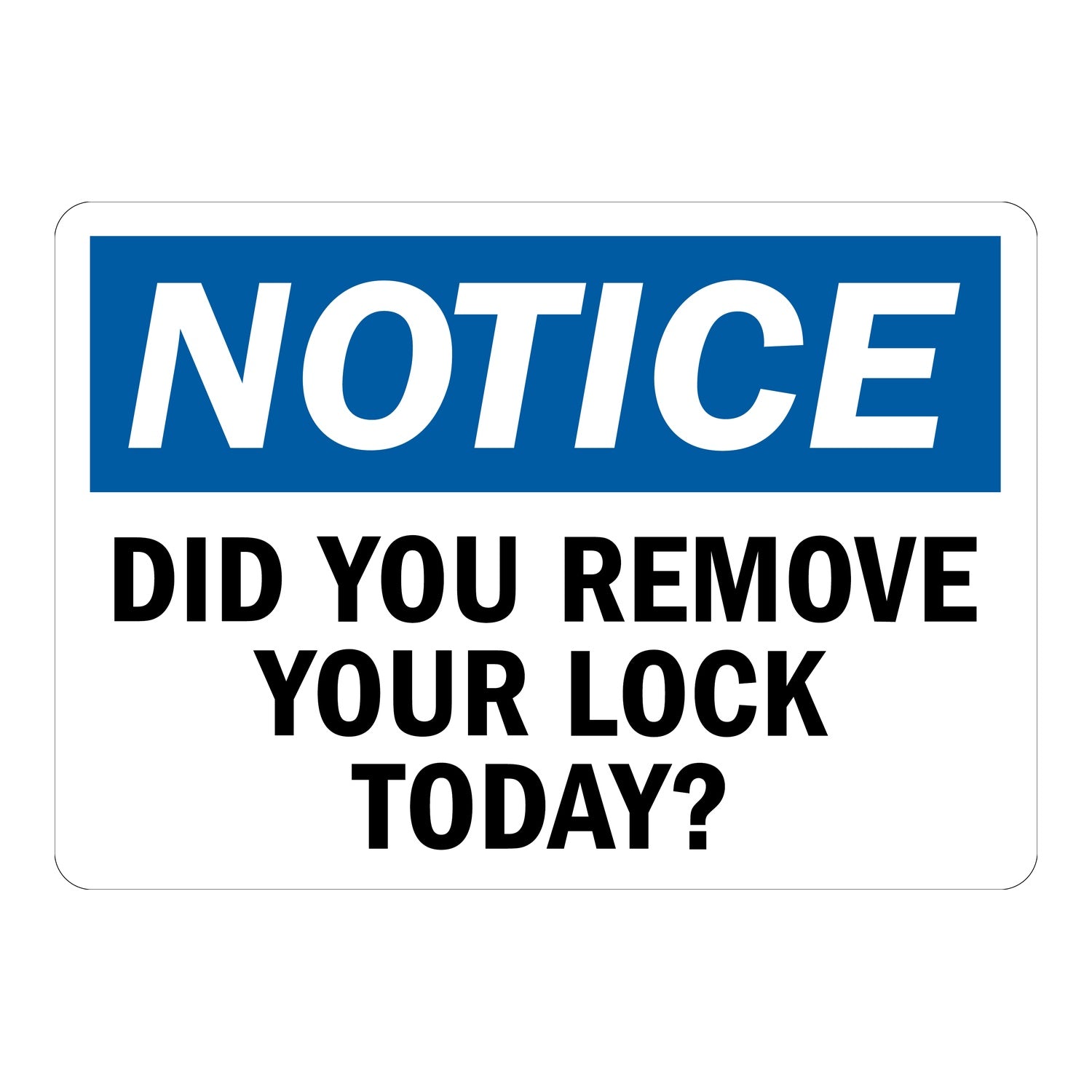 OSHA Notice: Did You Remove Your Lock Today?