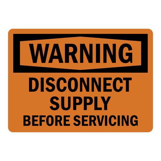OSHA Warning Disconnect Supply Before Servicing