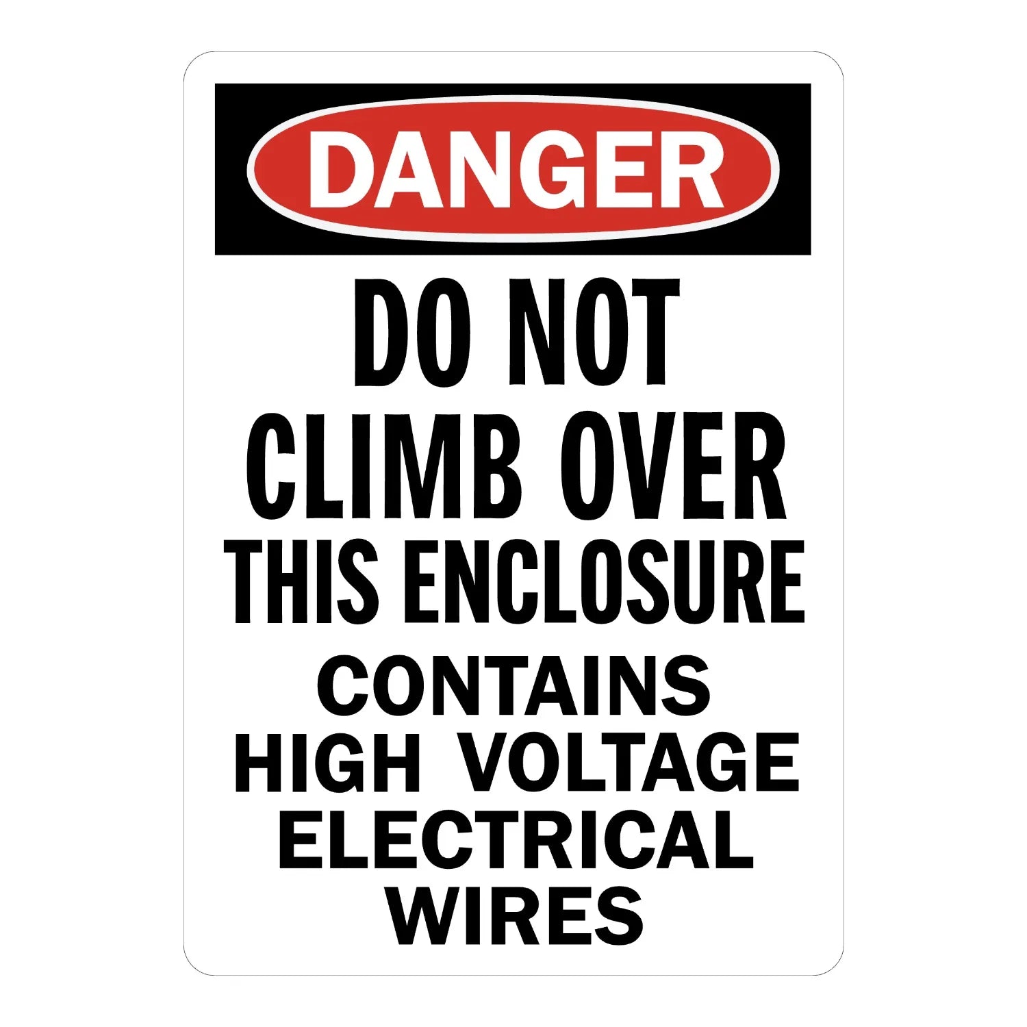 OSHA Danger: Do Not Climb Over High Voltage