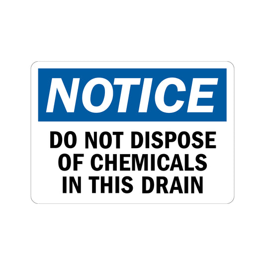 OSHA Notice: Do Not Dispose Of Chemicals In This Drain