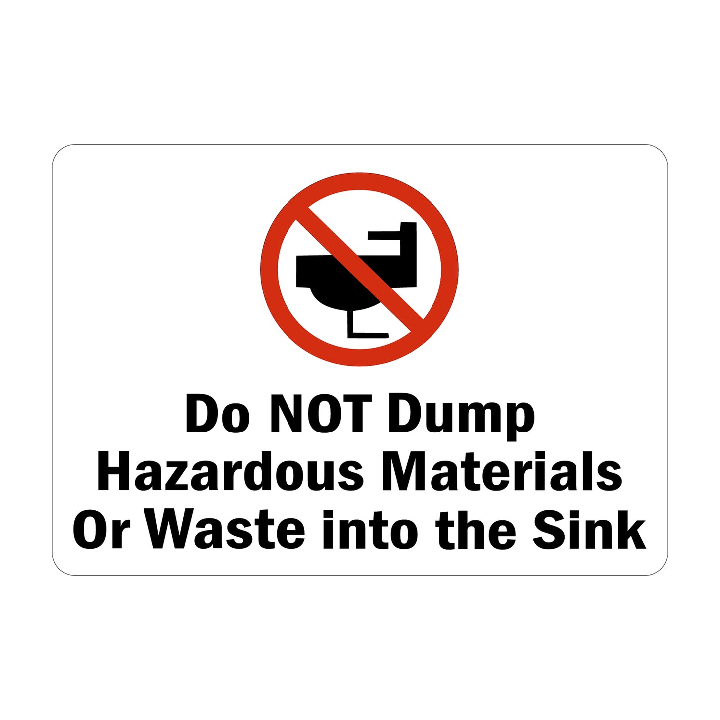 Do Not Dump Hazardous Materials Or Waste Into The Sink Sign Sticker with no sink dumping graphic in bold black on white background, ideal for labs, chemical handling areas, and workplace environmental compliance signage
