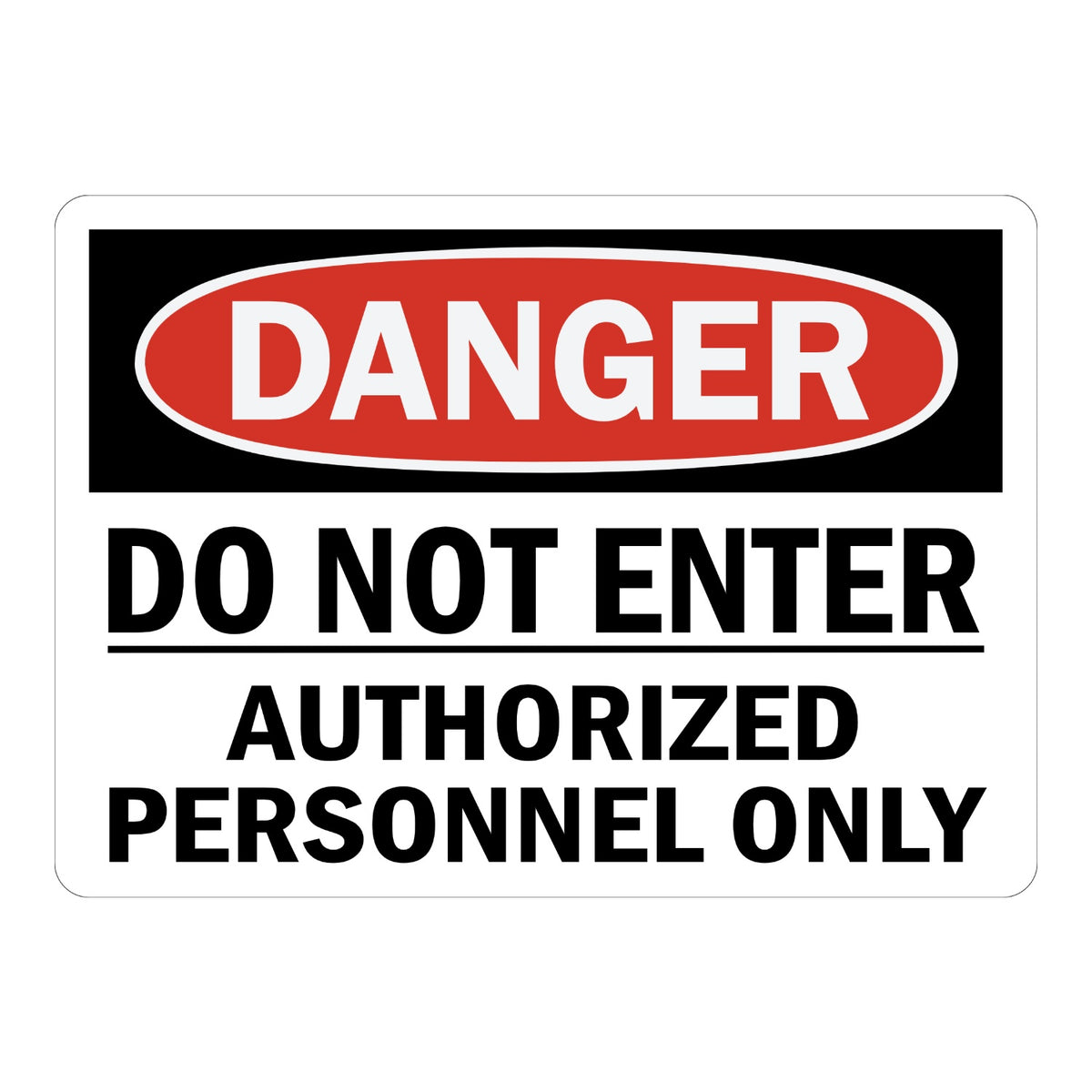 OSHA Danger: Do Not Enter - Authorized Personnel Only sign stickers: black bar with red oval DANGER header, bold black text below a horizontal divider line.