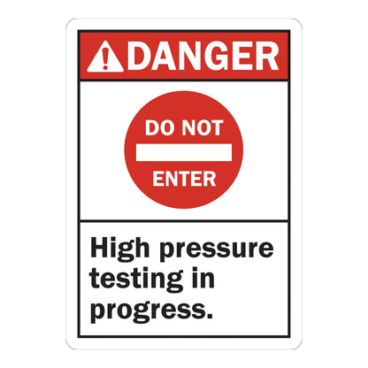 ANSI Danger Do Not Enter High Pressure Testing In Progress Sign Sticker with red header and do not enter icon warning workers to stay out during pressure testing