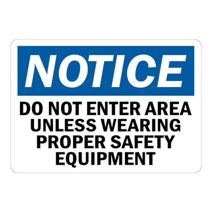 OSHA Notice Do Not Enter Area Unless Wearing Proper Safety Equipment Sign Sticker with blue header, italicized white text, and bold black text for restricted PPE areas.