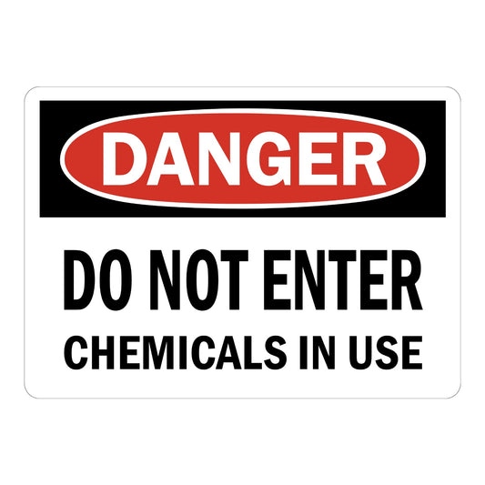 OSHA Danger: Do Not Enter Chemicals In Use
