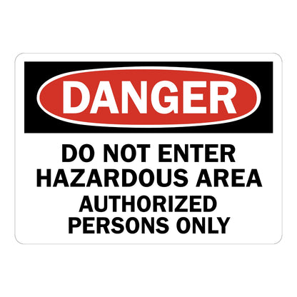 OSHA Danger Do Not Enter Hazardous Area Sign Sticker with white background, red and black DANGER header, and text restricting access to authorized persons only