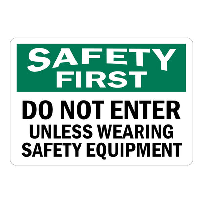 OSHA Safety First Sign Do Not Enter Unless Wearing Safety Equipment Sign Sticker with green header, bold white text, and black text on white background for restricted areas.