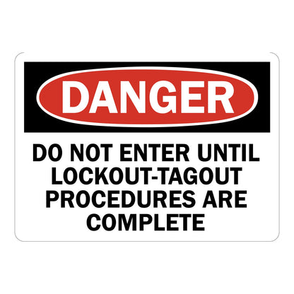 OSHA Danger sign with red oval header and bold black text: Do Not Enter Until Lockout-Tagout Procedures Are Complete on white background. Safety warning.