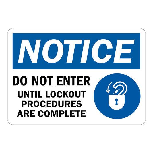 OSHA Notice: Do Not Enter Until Lockout Procedures Are Complete