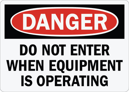 OSHA Danger Do Not Enter When Equipment Is Operating Sign Sticker with red danger header and bold equipment operating entry prohibition warning text.