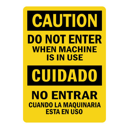 Bilingual OSHA Caution: Do Not Enter When Machine Is In Use No Entrar Cuando La Maquinaria Esta En Uso Sign Stickers – Yellow background, black CAUTION & CUIDADO headers, bold English & Spanish text. For bilingual industrial & machinery safety zones.