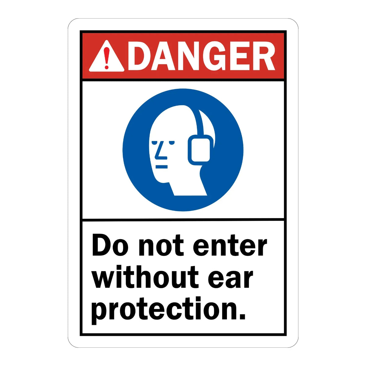 ANSI Danger: Do Not Enter Without Ear Protection sign sticker featuring a bold red DANGER header, a blue ear protection icon, and black text displayed below.