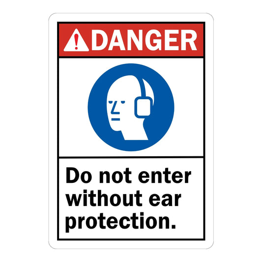 ANSI Danger: Do Not Enter Without Ear Protection