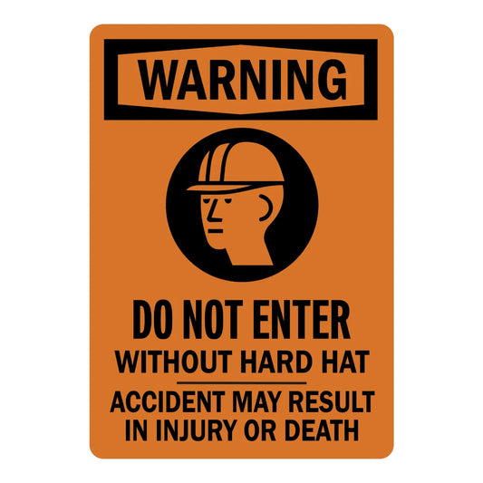 OSHA Warning: Do Not Enter Without Hard Hat, Accident May Result in Injury or Death