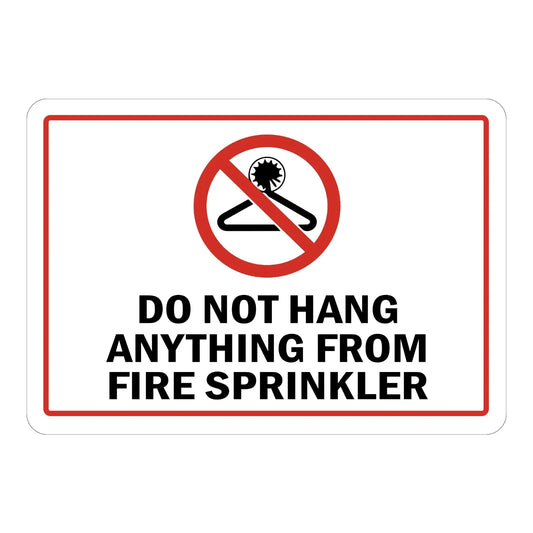 Warning: Do Not Hang Anything from Fire Sprinkler